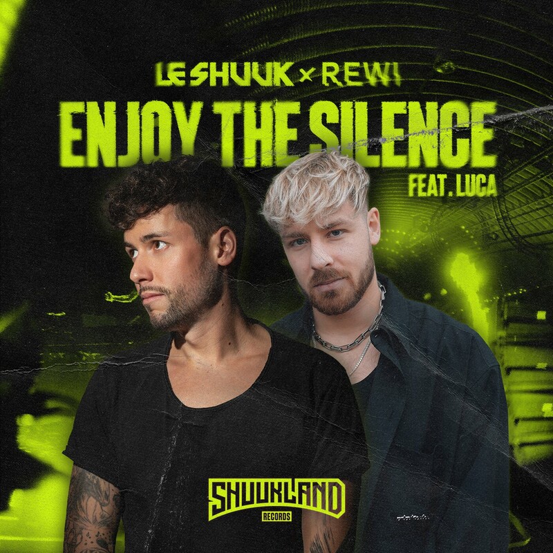 le Shuuk, REWI & LUCA (DE) - Enjoy The Silence (feat. Luca) (Original Mix)