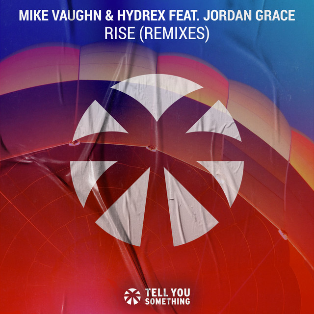Hydrex, Jordan Grace & Mike Vaughn - Rise (HILYTE Remix)