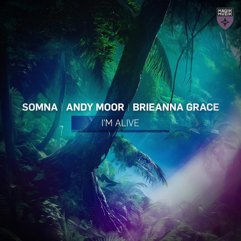 Somna & Andy Moor & Brieanna Grace - I'm Alive (Extended Mix)