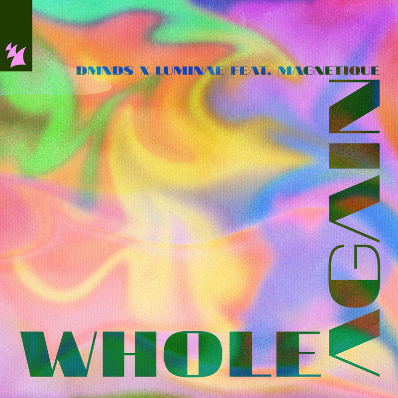 DMNDS, LUMINAE, Magnetique - Whole Again (Extended Mix)