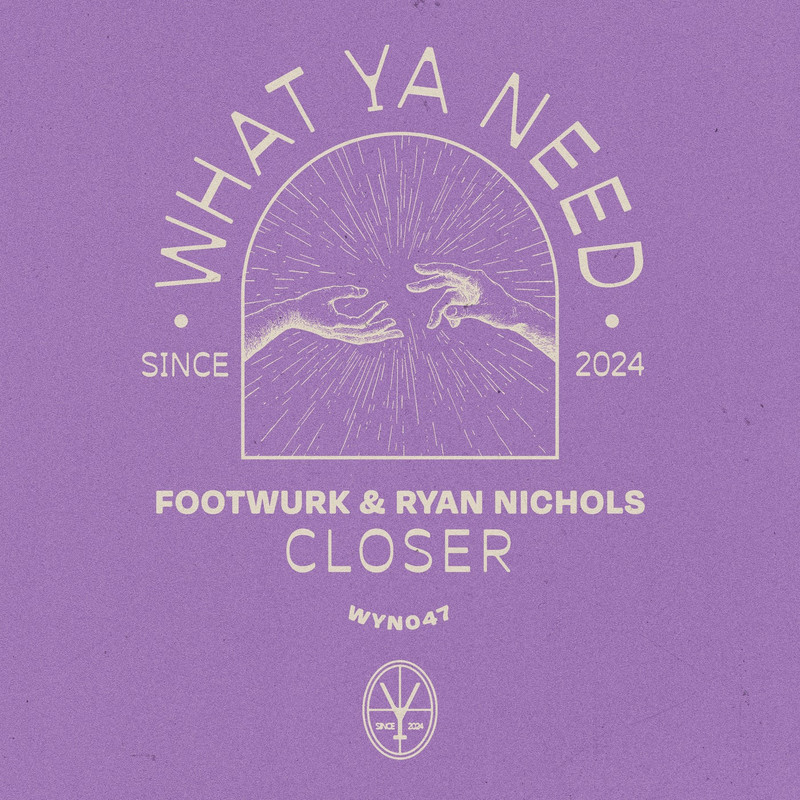 FOOTWURK, Ryan Nichols - Closer (Extended Mix)