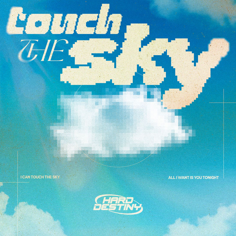 Hard Destiny - Touch The Sky (Original Mix)