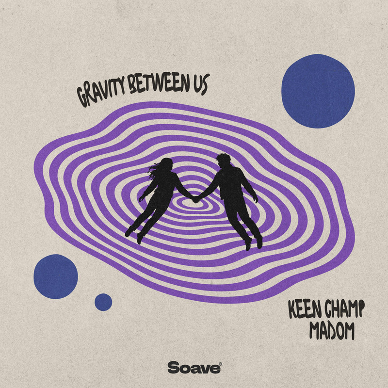 Keen Champ & Madom - Gravity Between Us (Original Mix)