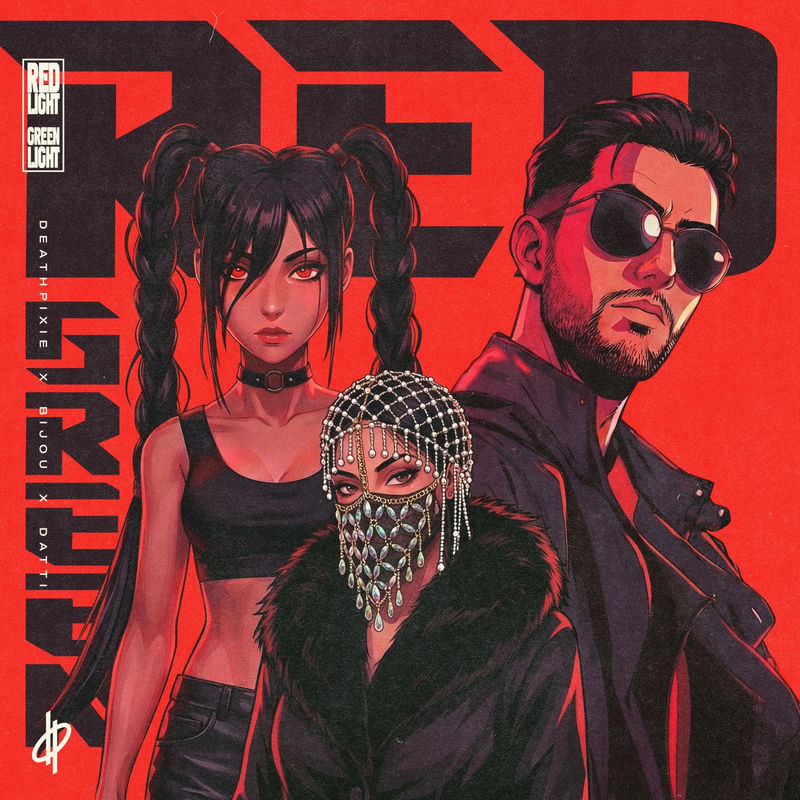 DEATHPIXIE, BIJOU & Datti - RED LIGHT GREEN LIGHT (Original Mix)
