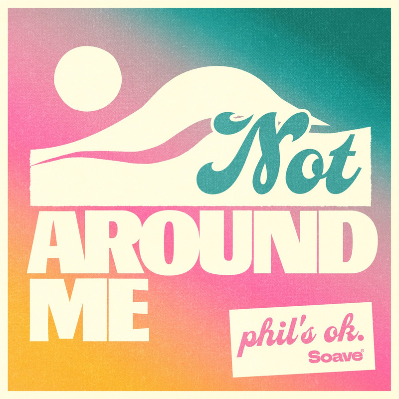 phil's ok. - Not Around Me (Original Mix)