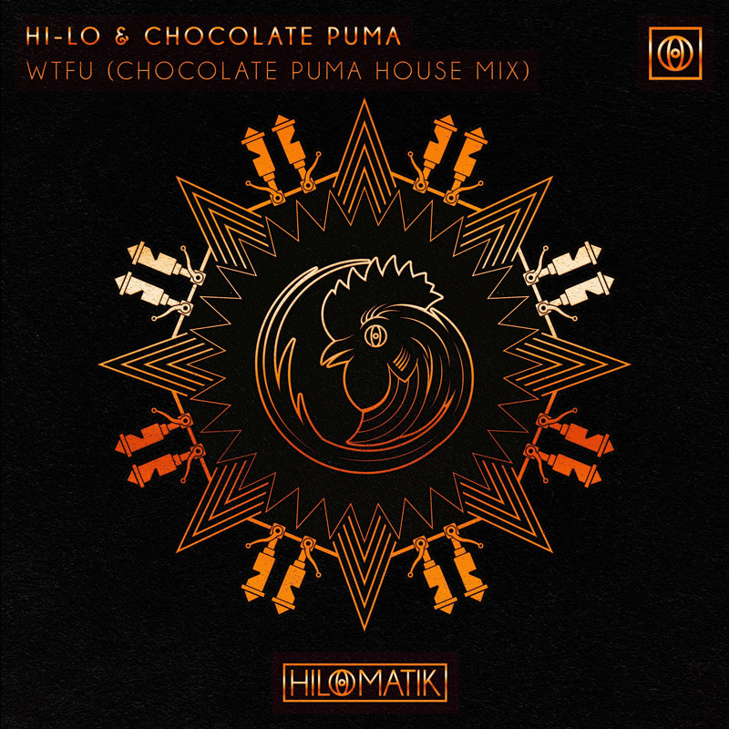 HI-LO & Chocolate Puma - WTFU (Chocolate Puma Extended House Mix)