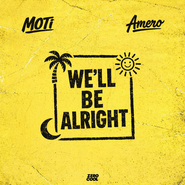MOTi & Amero - We'll Be Alright (Original Mix)