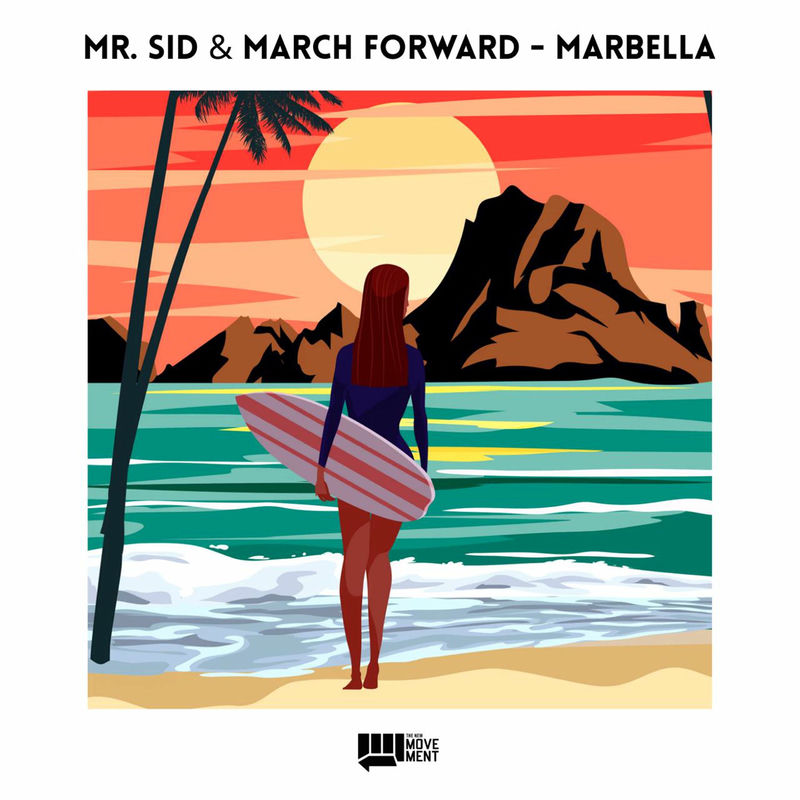Mr. Sid & March Forward - Marbella (Extended Mix)