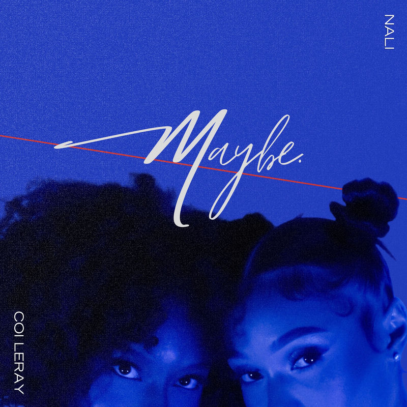 Nali & Coi Leray - Maybe (Original Mix)
