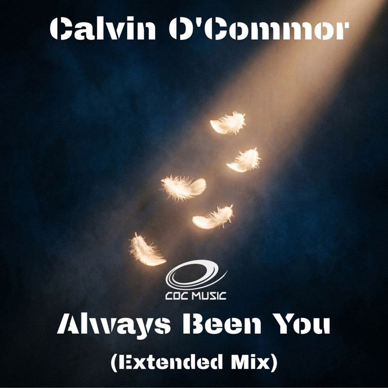 Calvin OCommor - Always Been You (Extended Mix)