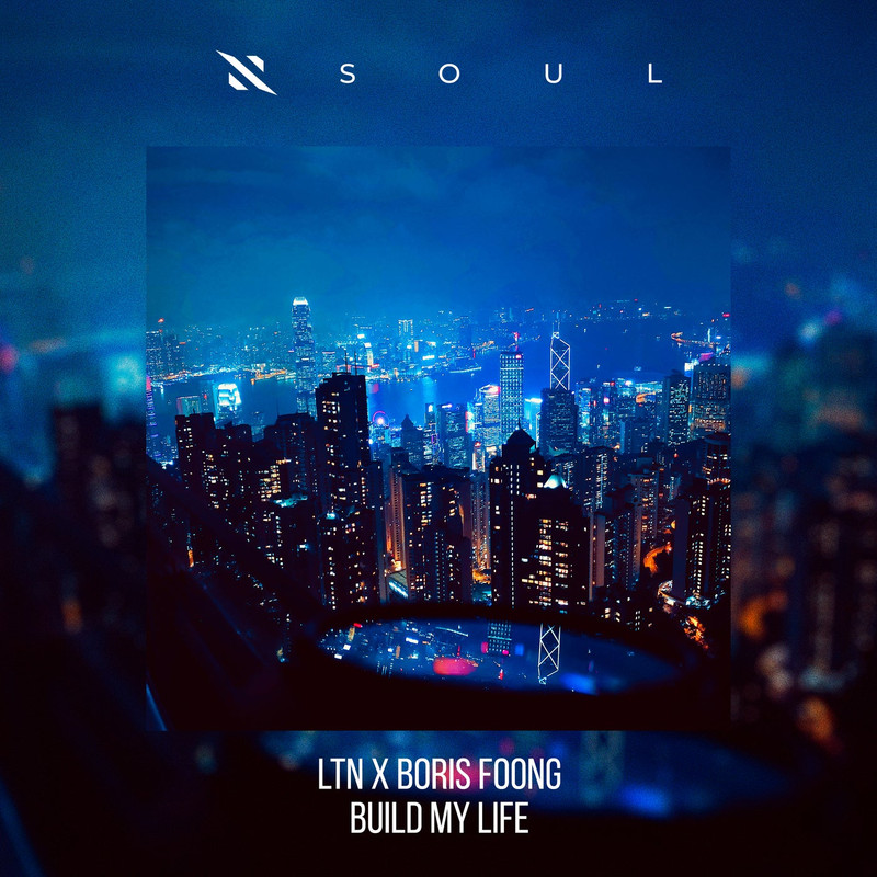 LTN, Boris Foong - Build My Life (Extended Mix)
