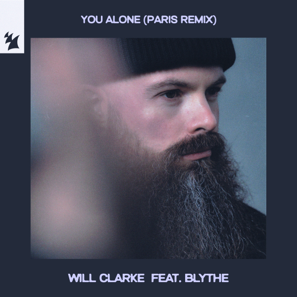 Will Clarke feat. blythe - You Alone (PARIS Extended Remix)