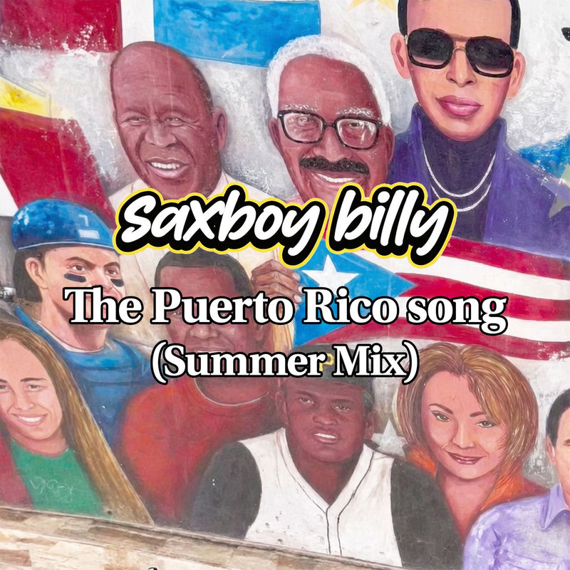 Saxboy Billy & MEZIAH - The Puerto Rico Song (Summer Mix)