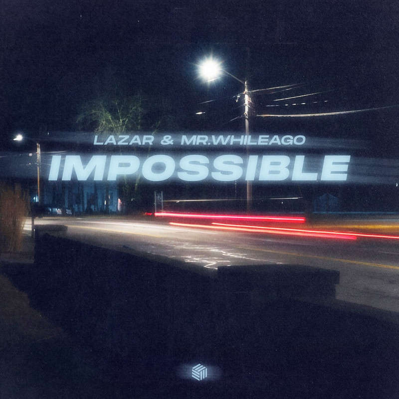 LAZAR & MR.WhileAgo - Impossible (Extended Mix)