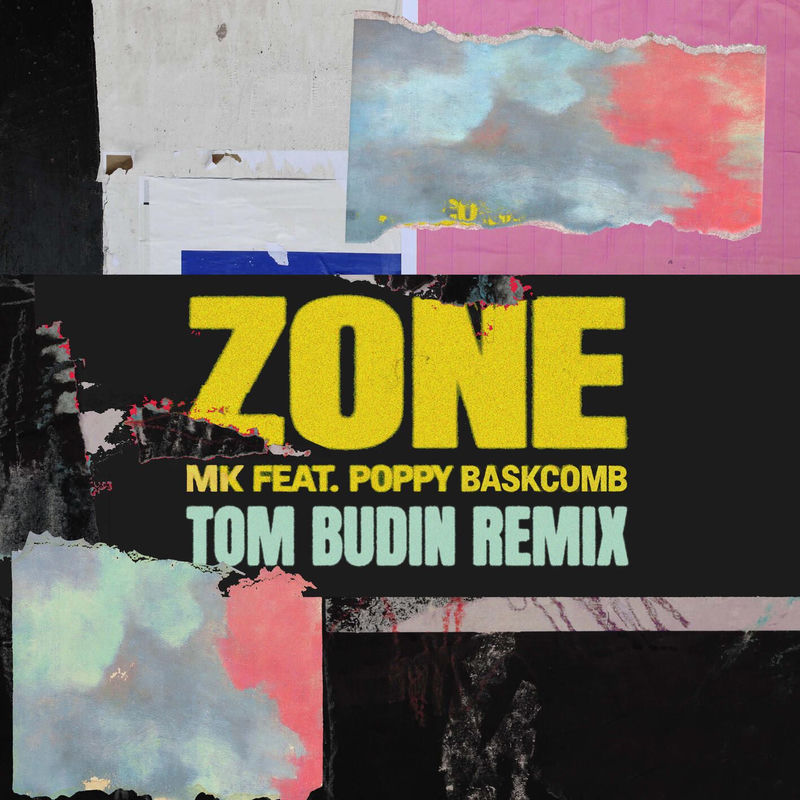 MK - Zone (feat. Poppy Baskcomb) (Tom Budin Remix)