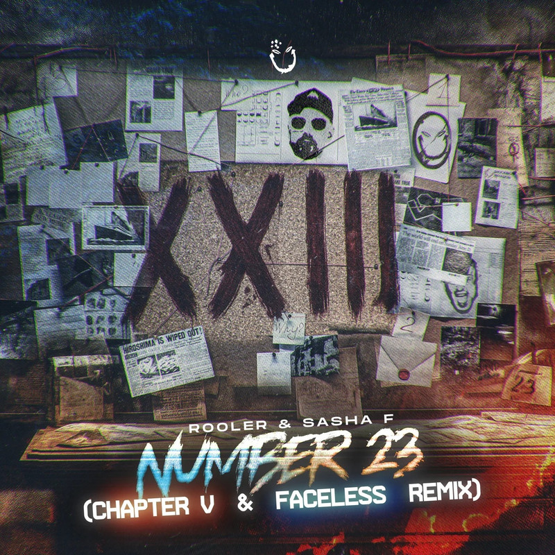 Rooler & Sasha F - Number 23 (Chapter V & Faceless Remix)