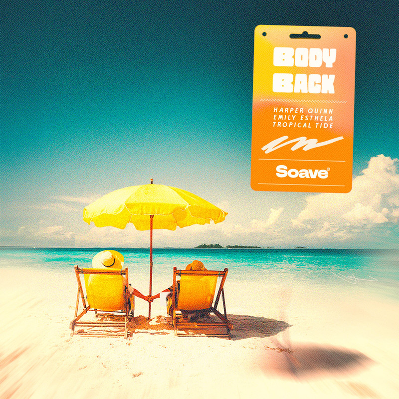 Harper Quinn & Emily Esthela & Tropical Tide - Body Back (Original Mix)