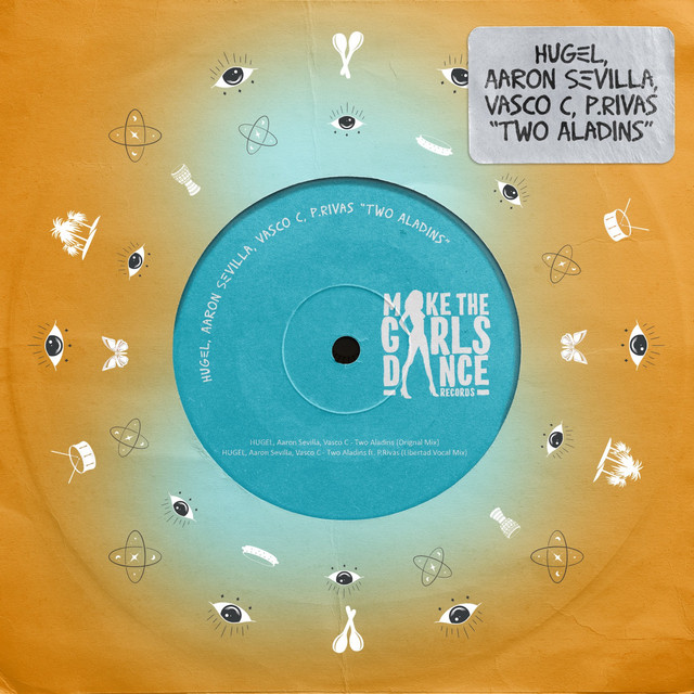 Aaron Sevilla, HUGEL & P.Rivas & Vasco C - Two Aladins (Libertad Vocal Mix)