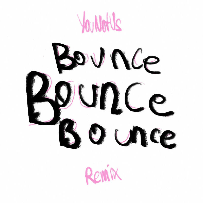 CARAMELLA & YDRA- Bounce! (YouNotUs Remix)