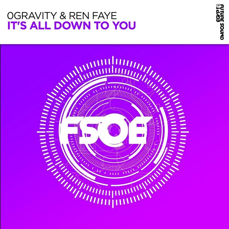 0Gravity & Ren Faye - It's All Down To You (Extended Mix)