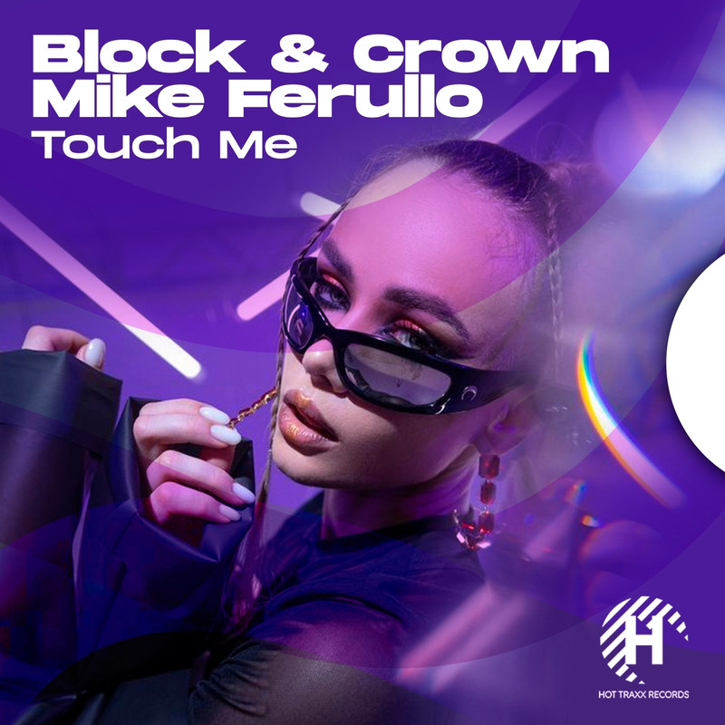 Block & Crown, Mike Ferullo - Touch Me (Original Mix)