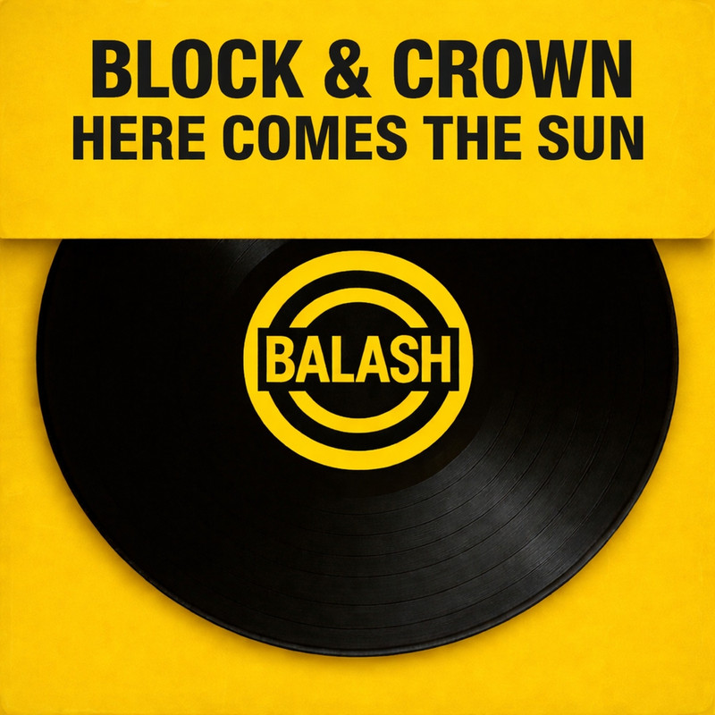Block & Crown - Here Comes The Sun (Original Mix)