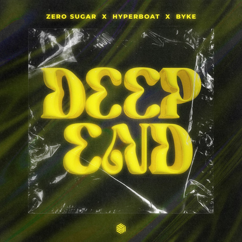 ZERO SUGAR, HyperBoat & BYKE - Deep End (Extended Mix)