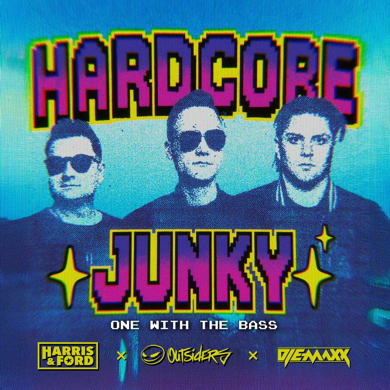 Harris & Ford, Outsiders & DJ E-Maxx - Hardcore Junky (One With The Bass) (Original Mix)
