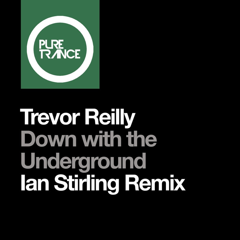 Trevor Reilly - Down with the Underground (Ian Stirling Extended Remix)
