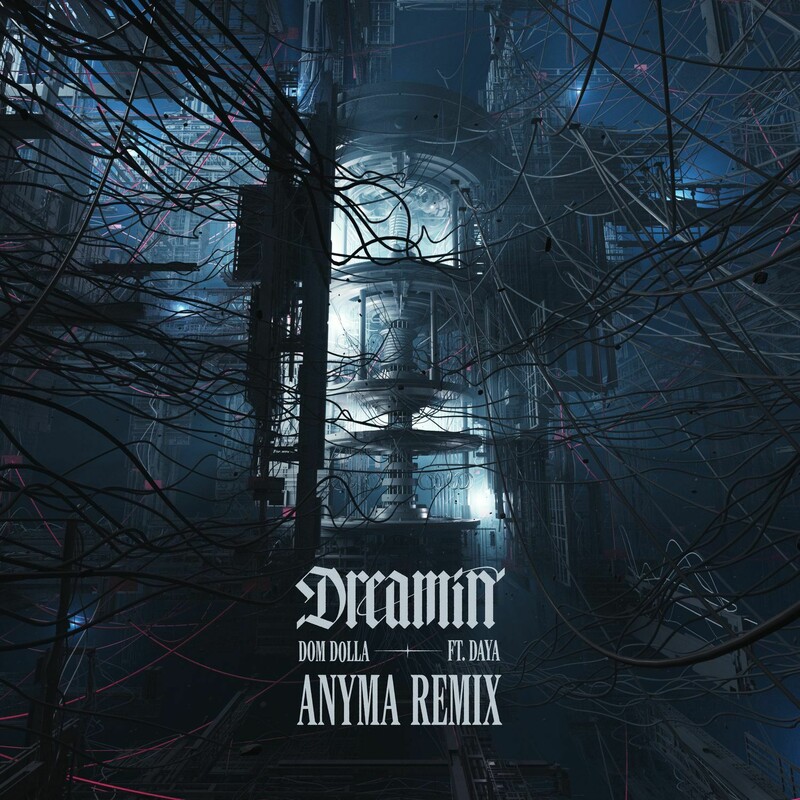 Dom Dolla - Dreamin (feat. Daya) (Anyma Remix)