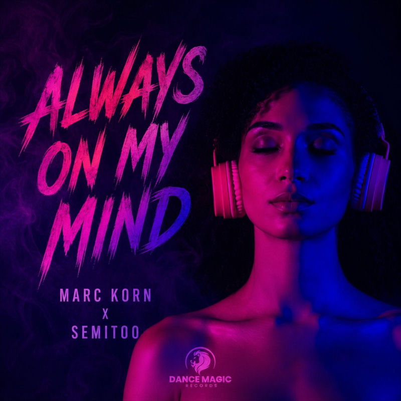 Marc Korn & Semitoo - Always On My Mind (Original Mix)