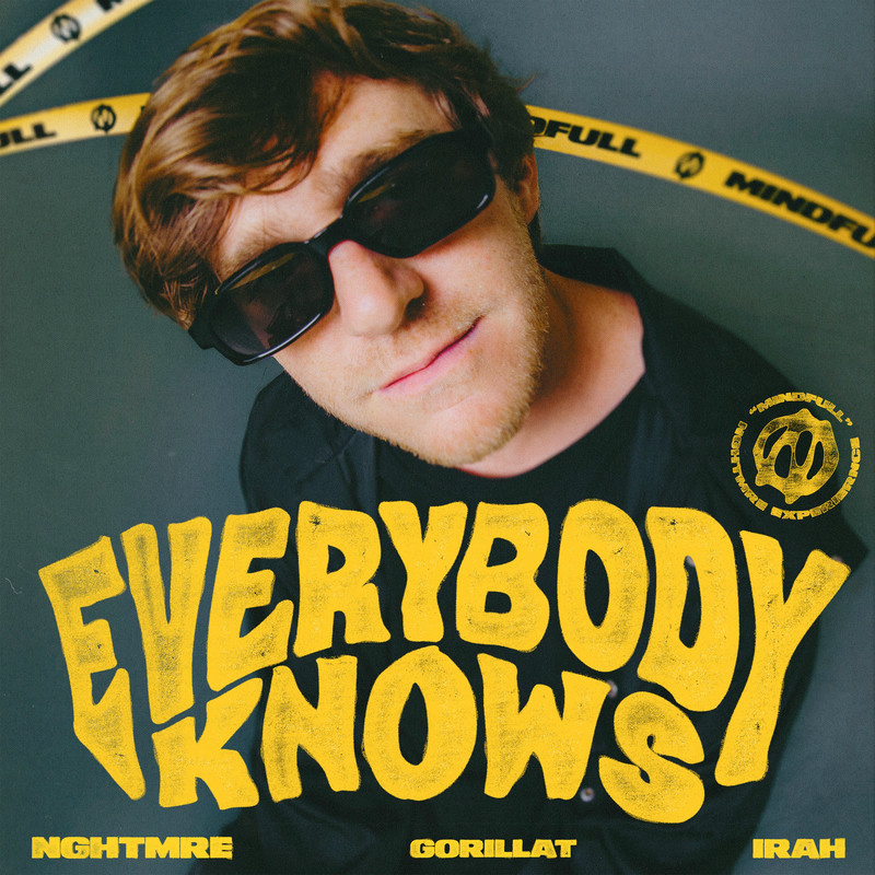 NGHTMRE & GorillaT - Everybody Knows (feat. IRAH) (Original Mix)