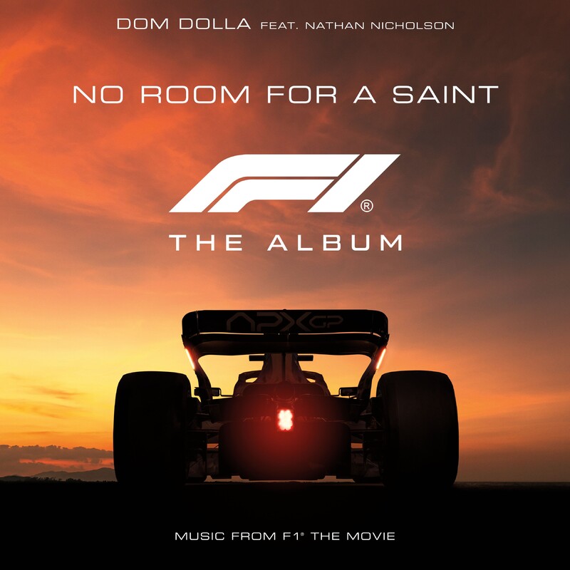 Dom Dolla - No Room For A Saint (feat. Nathan Nicholson) (From F1® The Movie)