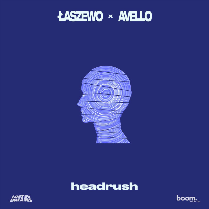 Łaszewo & AVELLO - headrush (Original Mix)