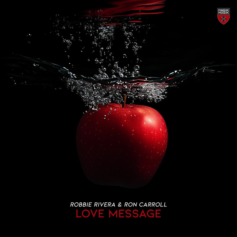 Robbie Rivera & Ron Carroll - Love Message (Extended Mix)