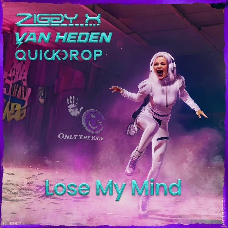 Ziggy X, Van Heden & Quickdrop - Lose My Mind (DJ Version)