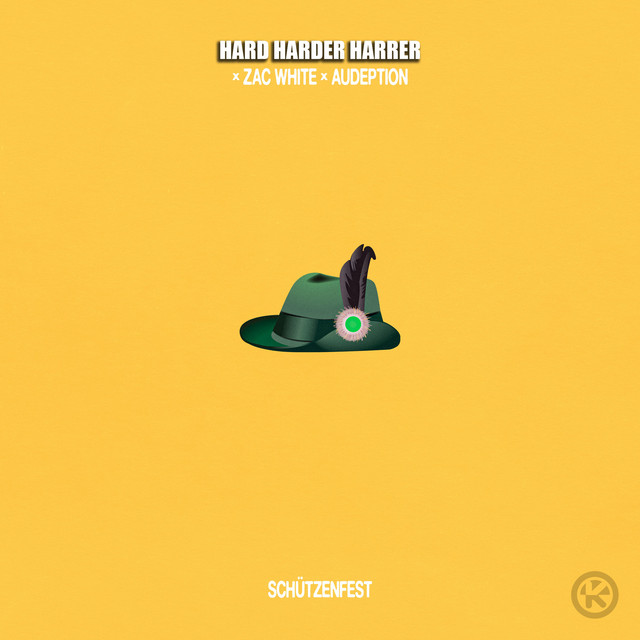 Hard Harder Harrer x Zac White x Audeption - Sch&uuml;tzenfest (Extended Mix)
