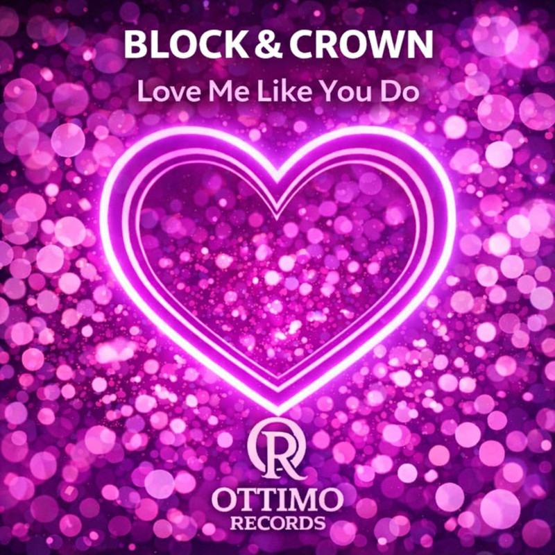Block & Crown - Love Me Like You Do (Original Mix)