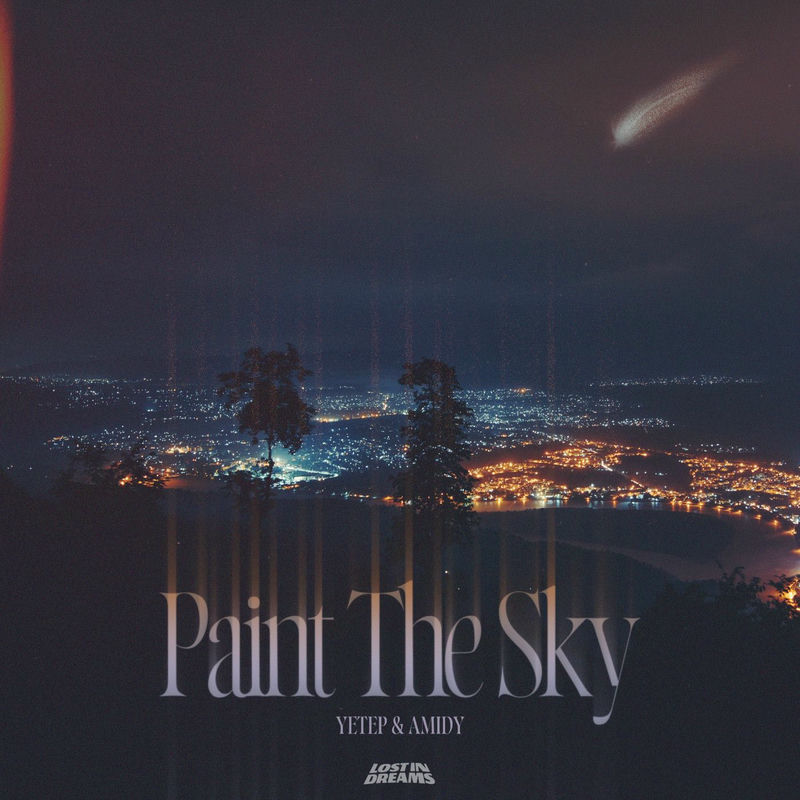 Yetep & Amidy - Paint The Sky (Original Mix)