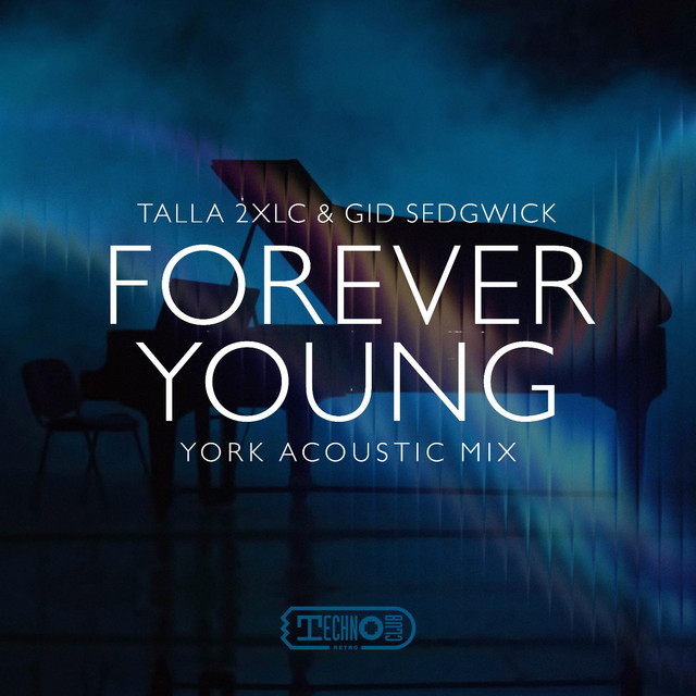 Gid Sedgwick & Talla 2XLC - Forever Young (York Acoustic Mix)