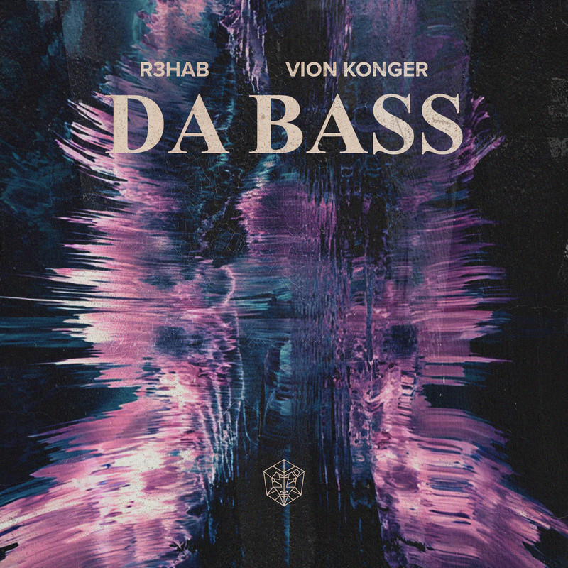 R3HAB, Vion Konger - DA BASS (Extended Mix)