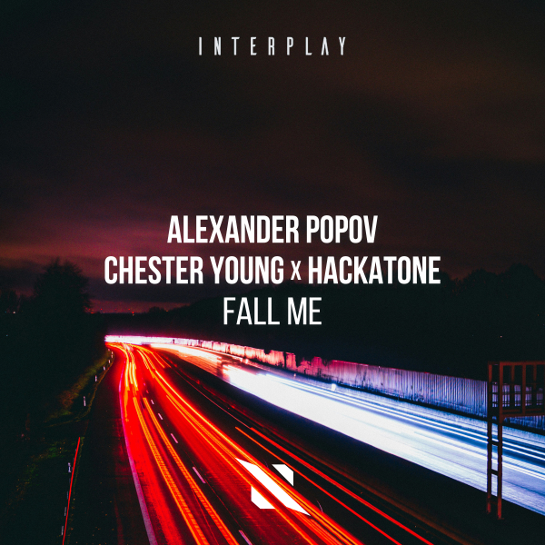 Alexander Popov, Chester Young, Hackatone - Fall Me (Extended Mix)