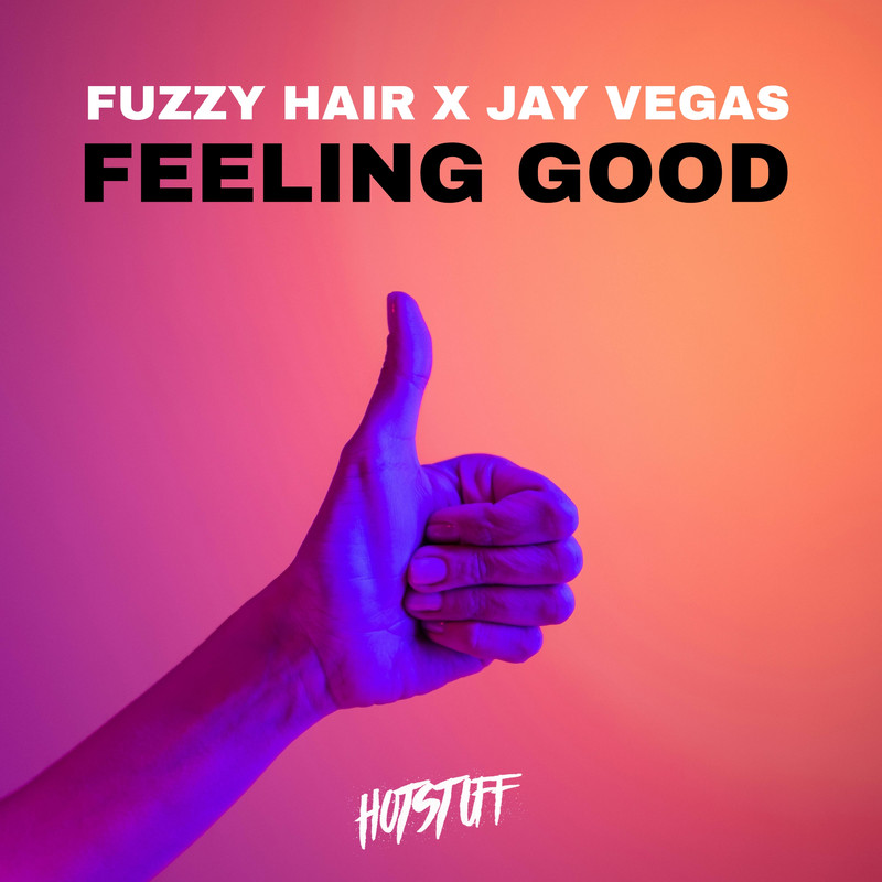 Fuzzy Hair, Jay Vegas - Feeling Good (Extended Mix)