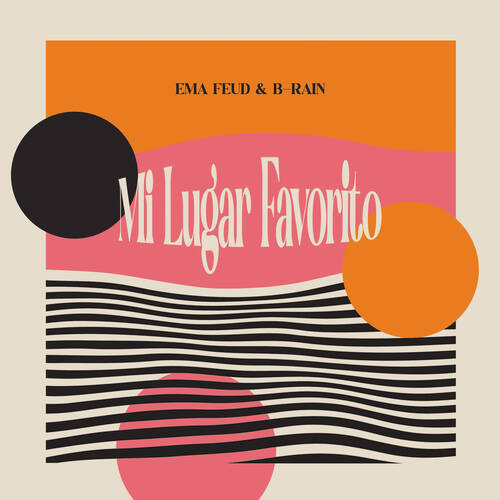 Ema Feud & B-Rain - Mi Lugar Favorito (Extended Mix)