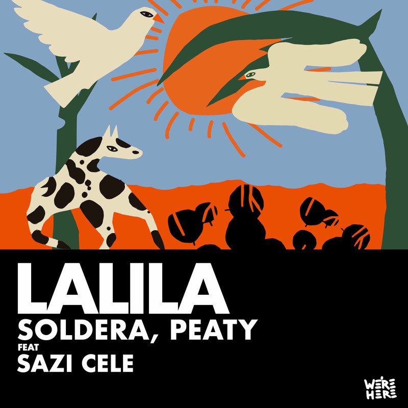 Soldera, Peaty & Sazi Cele - Lalila (Original Mix)