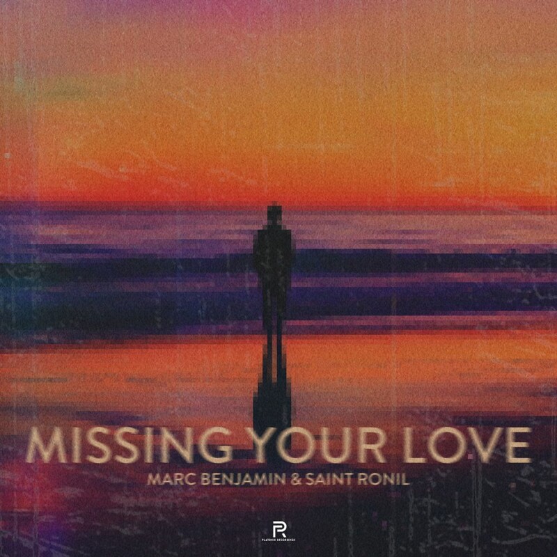 Marc Benjamin & Saint Ronil - Missing Your Love (Original Mix)