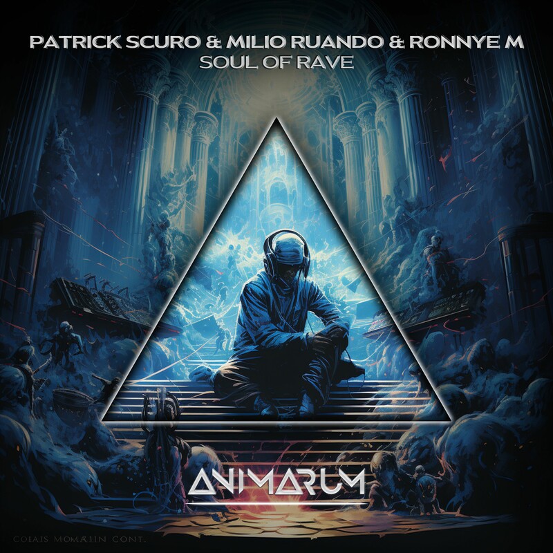 Patrick Scuro, Milio Ruando & Ronnye M - Soul of Rave (Extended Mix)