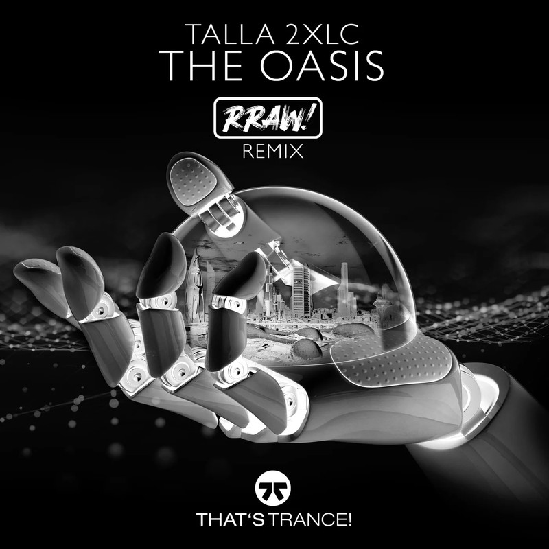 Talla 2XLC - The Oasis (RRAW! Extended Mix)