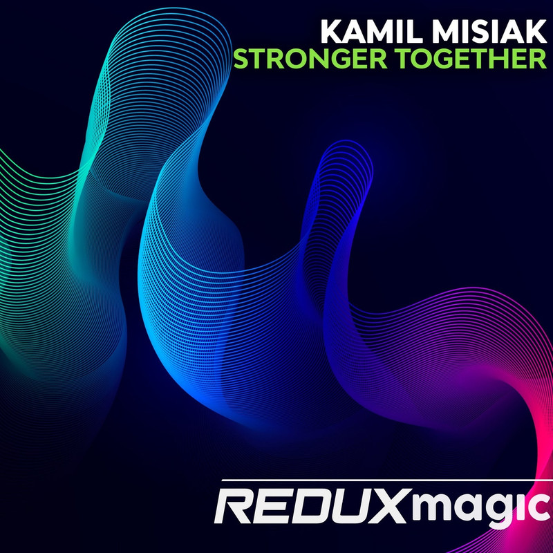 Kamil Misiak - Stronger Together (Extended Mix)