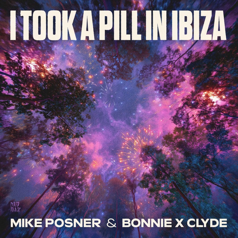 Mike Posner & BONNIE X CLYDE - I Took A Pill In Ibiza (Original Mix)